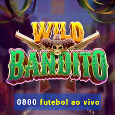 0800 futebol ao vivo